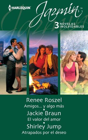 AMIGOS... Y ALGO MÁS; EL VALOR DEL AMOR; ATRAPADOS POR EL DESEO