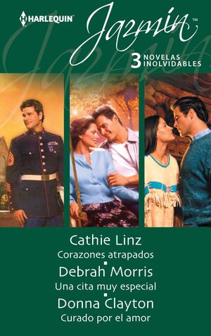 CORAZONES ATRAPADOS; UNA CITA MUY ESPECIAL; CURADO POR EL AMOR