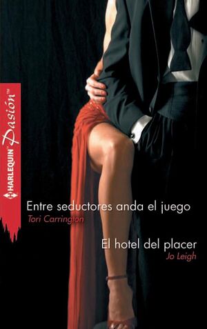 ENTRE SEDUCTORES ANDA EL JUEGO; EL HOTEL DEL PLACER