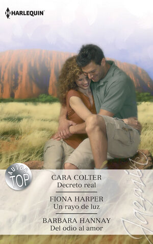 DECRETO REAL; UN RAYO DE LUZ; DEL ODIO AL AMOR