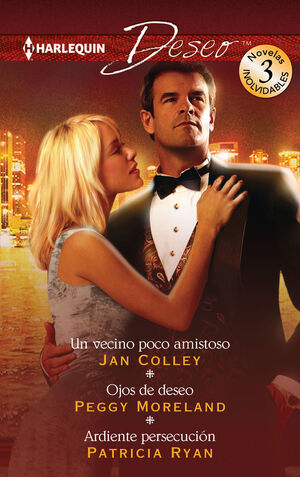 UN VECINO POCO AMISTOSO; OJOS DE DESEO; ARDIENTE PERSECUCIÓN