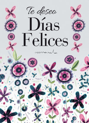 TE DESEO DIAS FELICES