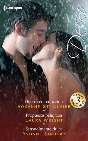 GUERRA DE SEDUCCIÓN; PROPUESTA PELIGROSA; SENSUALMENTE DULCE