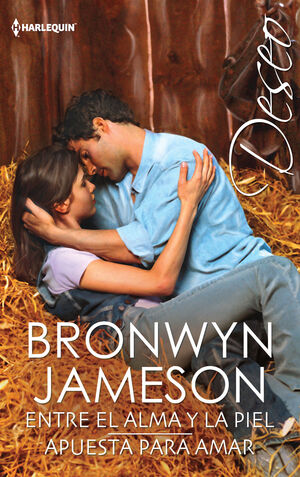 ENTRE EL ALMA Y LA PIEL; APUESTA PARA AMAR