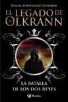 LEGADO DE OLKRANN-01. LA BATALLA DE LOS DOS REYES.BRUÑO-JUV-RUST