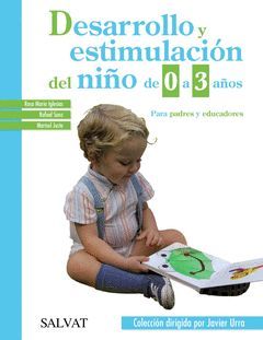 DESARROLLO Y ESTIMULACIÓN DEL NIÑO DE 0 A 3 AÑOS.SALVAT-RUST