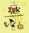 BRUJITA ZUK ES UN PELIGRO PÚBLICO, LA.BRUÑO-INF-RUST