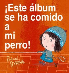 ¡ESTE ÁLBUM SE HA COMIDO A MI PERRO!-BRUÑO-INF-DURA