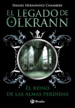 LEGADO DE OLKRANN,EL.3.EL REINO DE LAS ALMAS PERDIDAS