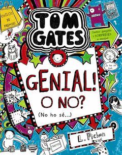 TOM GATES-008. ¡GENIAL! ¿O NO? (NO LO SÉ...).BRUÑO-INF-DURA