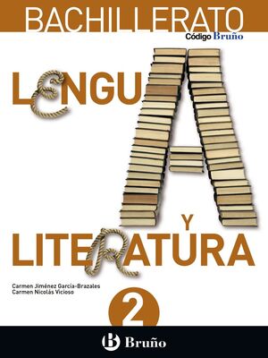 CÓDIGO BRUÑO LENGUA Y LITERATURA 2 BACHILLERATO