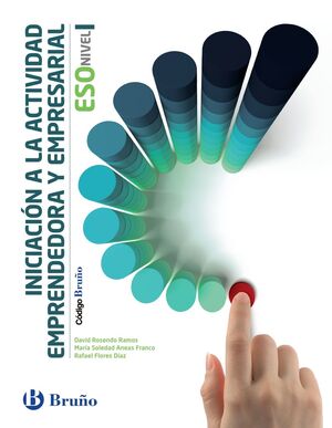 CÓDIGO BRUÑO INICIACIÓN A LA ACTIVIDAD EMPRENDEDORA Y EMPRESARIAL ESO NIVEL I