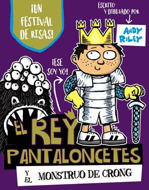 REY PANTALONCETES Y EL MONSTRUO DE CRONG, EL