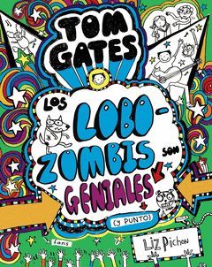 TOM GATES-011. LOS LOBO ZOMBIS SON GENIALES (Y PUNTO).BRUÑO-INF-DURA