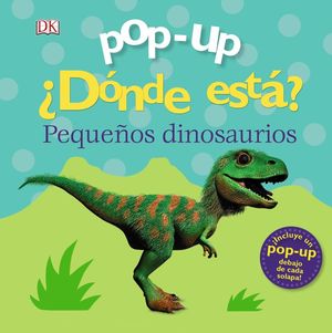 POP-UP. ¿DONDE ESTA? LOS DINOSAURIOS