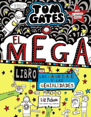 TOM GATES-016. EL MEGA LIBRO DE LAS MANUALIDADES Y LAS GENIALIDADES.BRUÑO-INF-DURA