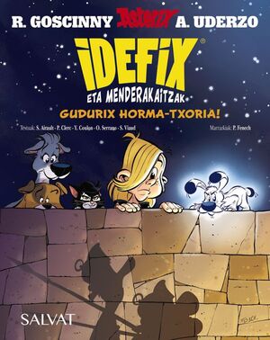 IDEFIX ETA MENDERAKAITZAK, 9. GUDURIX HORMA-TXORIA, IHESEAN!