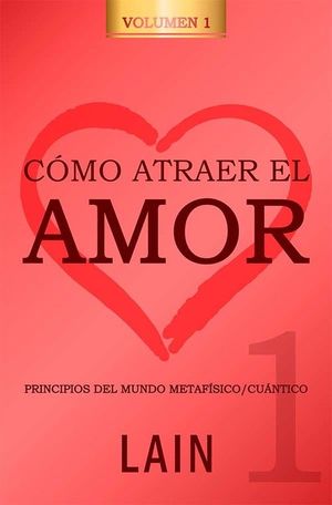 COMO ATRAER EL AMOR 1