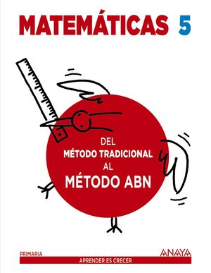 MATEMÁTICAS 5. DEL MÉTODO TRADICIONAL AL MÉTODO ABN.