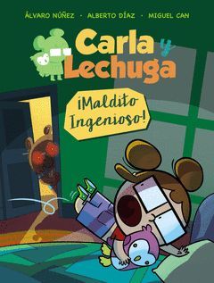 CARLA Y LECHUGA 1. ¡MALDITO INGENIOSO!