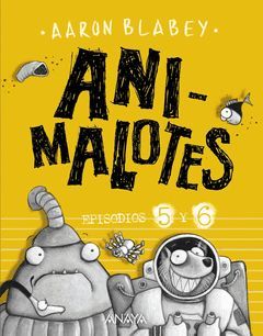 ANIMALOTES 5 Y 6. FOLLON INTERGALACTICO / ALIENS CONTRA ANIMALOTES