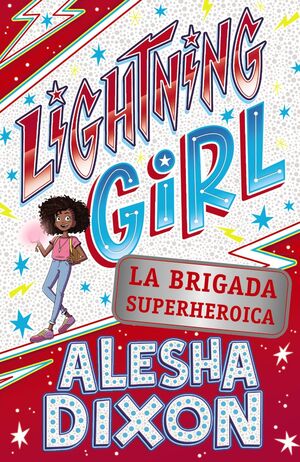 LIGHTNING GIRL 2. LA BRIGADA SUPERHERÓICA