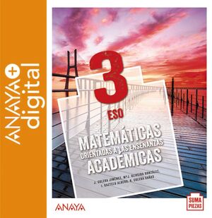 MATEMÁTICAS ORIENTADAS A LAS ENSEÑANZAS ACADÉMICAS 3. ESO. ANAYA + DIGITAL. (COL