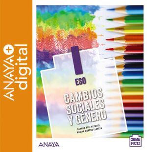 CAMBIOS SOCIALES Y GÉNERO I. ESO. ANAYA + DIGITAL.