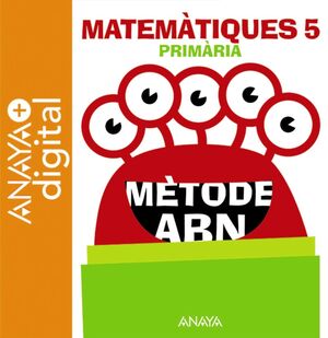 MATEMÀTIQUES 5. MÈTODE ABN. PRIMARIA. ANAYA + DIGITAL.