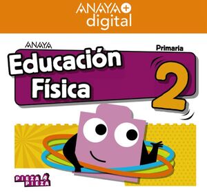 EDUCACIÓN FÍSICA 2. PRIMARIA. ANAYA + DIGITAL.