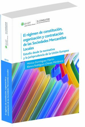 EL RÉGIMEN DE CONSTITUCIÓN, ORGANIZACIÓN Y CONTRATACIÓN DE LAS SOCIEDADES MERCAN