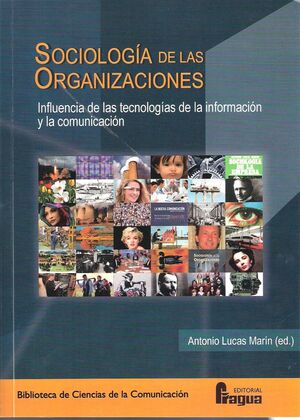SOCIOLOGÍA DE LAS ORGANIZACIONES. INFLUENCIA DE LAS TECNOLOGÍAS DE LA INFORMACIÓ