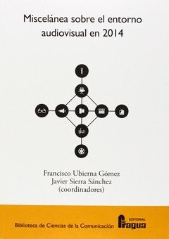 MISCELÁNEA SOBRE EL ENTORNO AUDIOVISUAL EN 2014