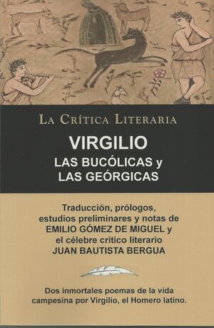 LAS BUCOLICAS Y LAS GEORGICAS