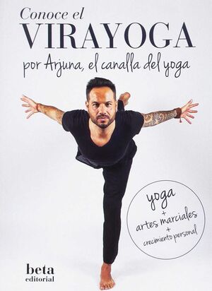 CONOCE EL VIRAYOGA (YOGA + ARTES MARCIALES)