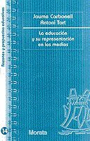 EDUCACION Y SU REPRESENTACION EN LOS MEDIOS.MORATA-RAZONES Y PROPUESTAS EDUCATIVAS-14-RUST