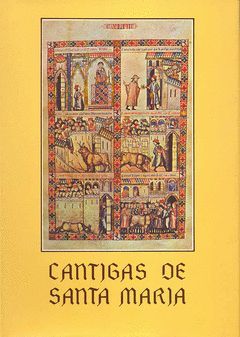 CANTIGAS DE SANTA MARÍA DE ALFONSO X EL SABIO, REY DE CASTILLA