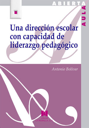 UNA DIRECCION ESCOLAR CON CAPACIDAD DE LIDERAZGO PEDAGOGICO