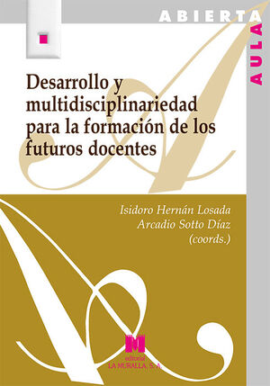 DESARROLLO Y MULTIDISCIPLINARIEDAD PARA LA FORMACIONDE LOS FUTUROS DOCENTES