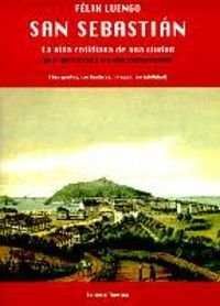 SAN SEBASTIAN , LA VIDA COTIDIANA DE UNA CIUDAD