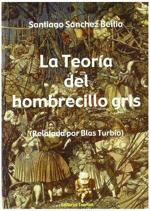 LA TEORÍA DEL HOMBRECILLO GRIS