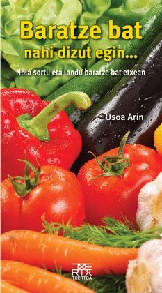 BARATZE BAT NAHI DIZUT EGIN...