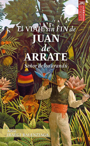 EL VIAJE SIN FIN DE JUAN DE ARRATE