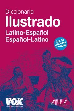 DICCIONARIO ILUSTRADO LATIN. LATINO-ESPAÑOL/ ESPAÑOL-LATINO