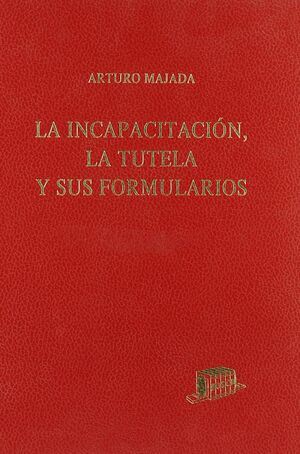 INCAPACITACION, LA TUTELA Y SUS FOR