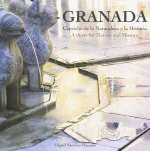 GRANADA CAPRICHO DE LA NATURALEZA