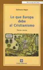 LO QUE EUROPA DEBE AL CRISTIANISMO