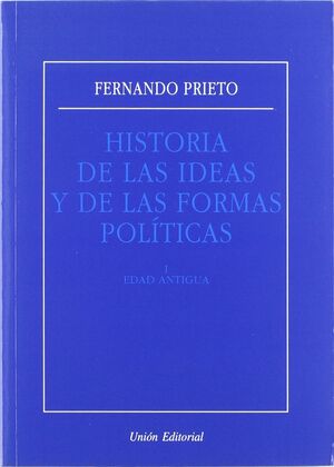 HISTORIA IDEAS Y  FORMAS POLITICAS-1.EDAD ANTIGUA.UNION