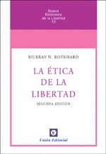 LA ÉTICA DE LA LIBERTAD
