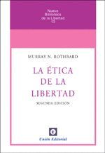 LA ÉTICA DE LA LIBERTAD